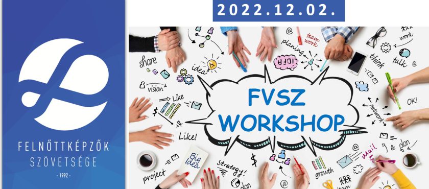 FVSZ ONLINE WORKSHOP: 2022.12.02. ELŐADÁSOK